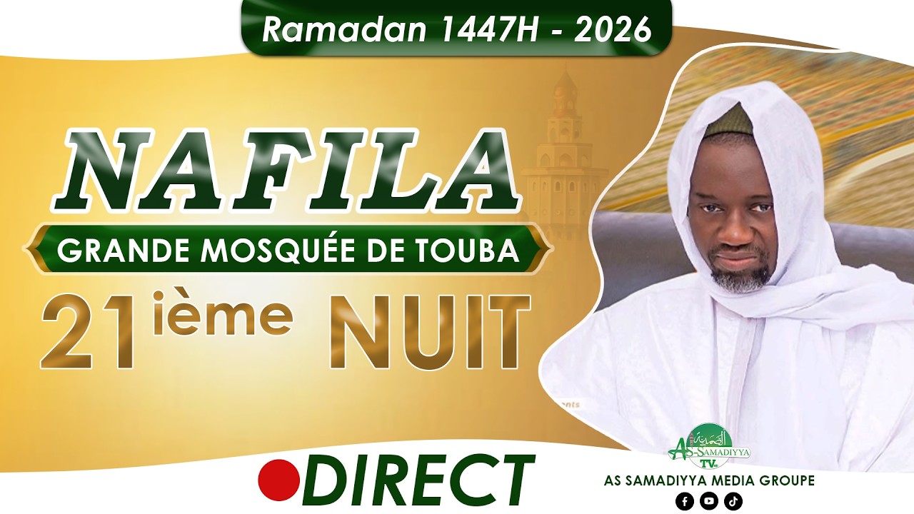 🔴 EN DIRECT TOUBA | Nafilah Ramadan 1447 – 22ieme Nuit 🌙 | Grande Mosquée de Touba