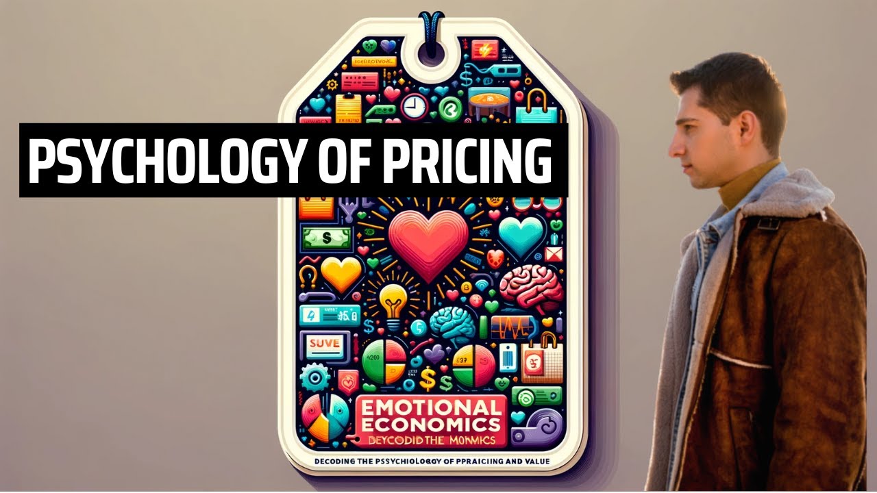 Emotional Economics: Decoding the Psychology of Pricing and Value