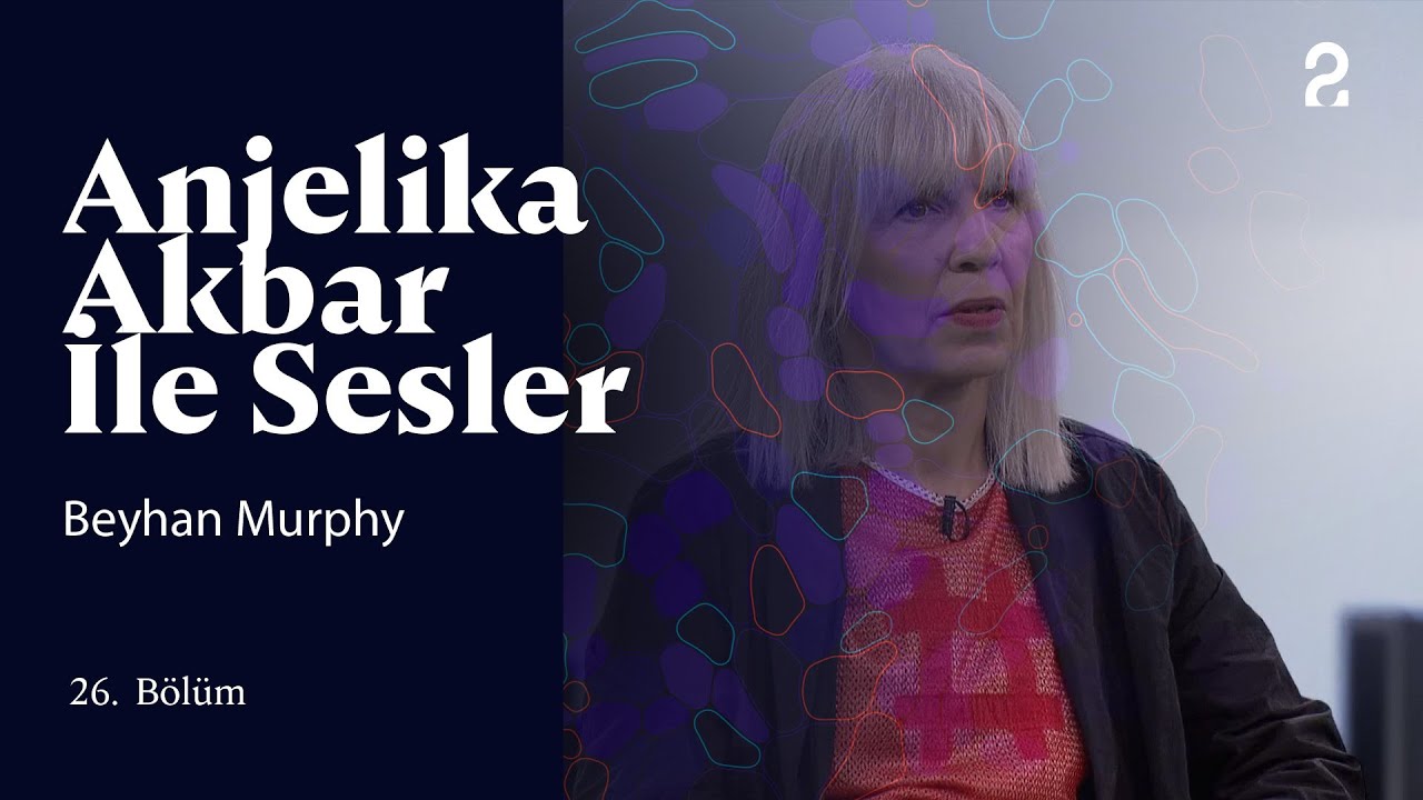 Beyhan Murphy | Anjelika Akbar ile Sesler | 26. B&ouml;l&uuml;m @trt2