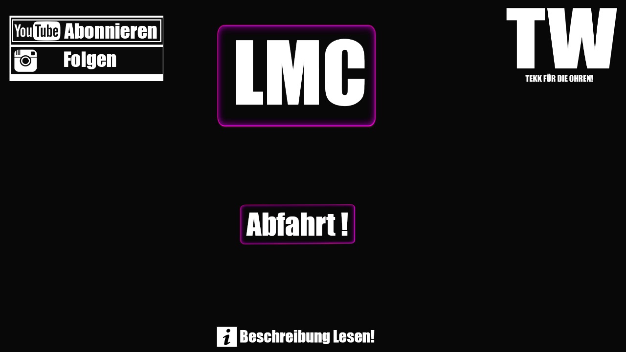 ☢ LMC - Abfahrt ☢