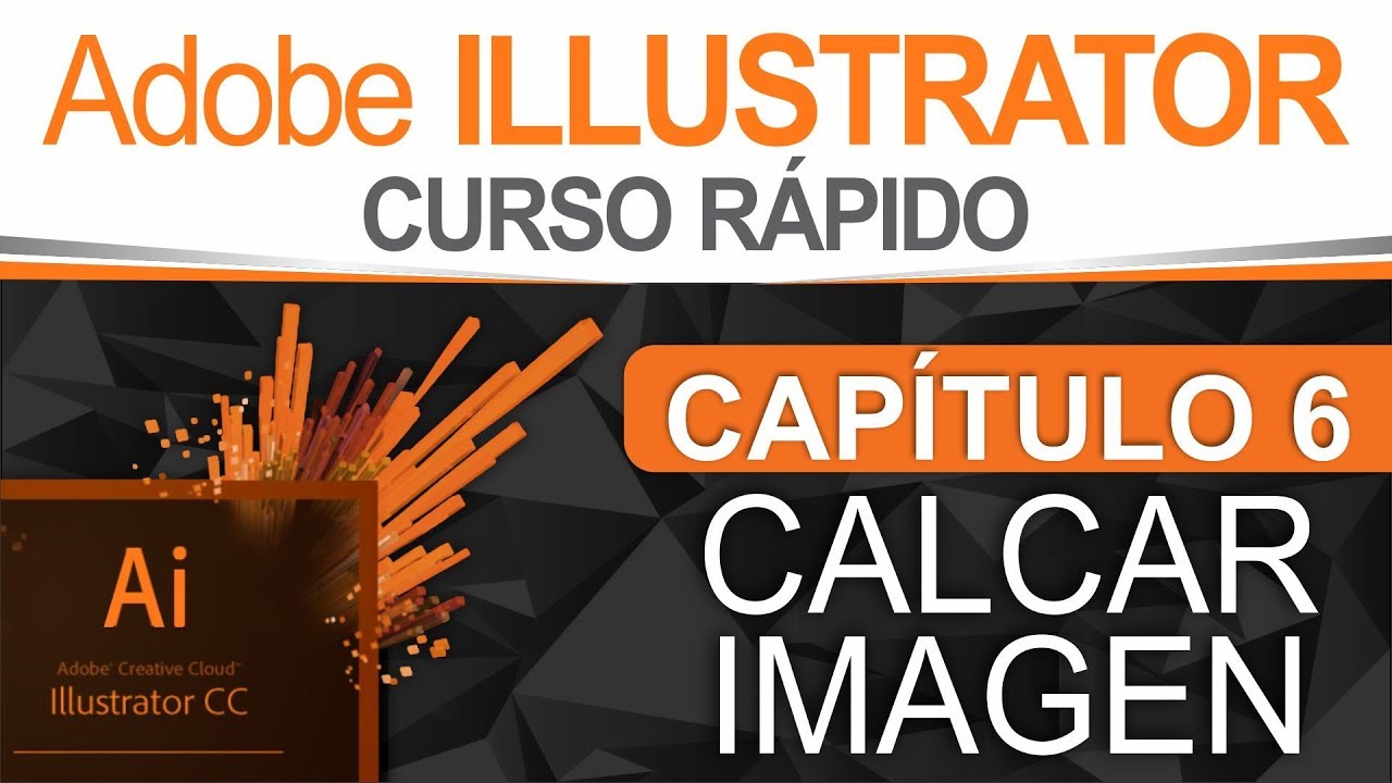 Curso Illustrator - Capítulo 6, Calcar Imagen o Vectorización Automática