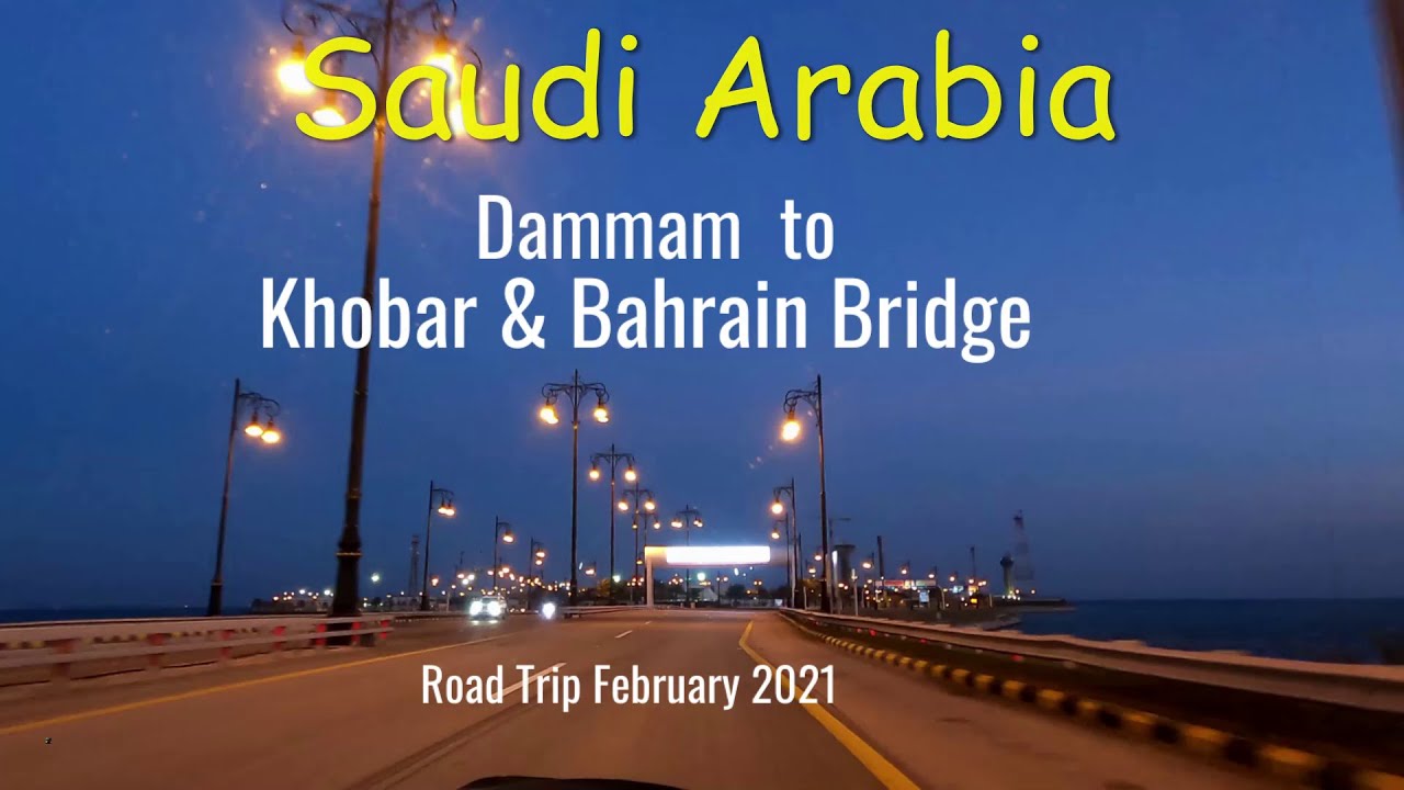 Dammam to Khobar & Bahrain Bridge