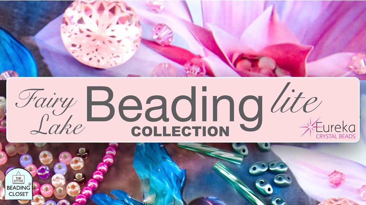 BEADS The Fairy Lake Collection Lite from Eureka Crystal Beads - a flowing color palet