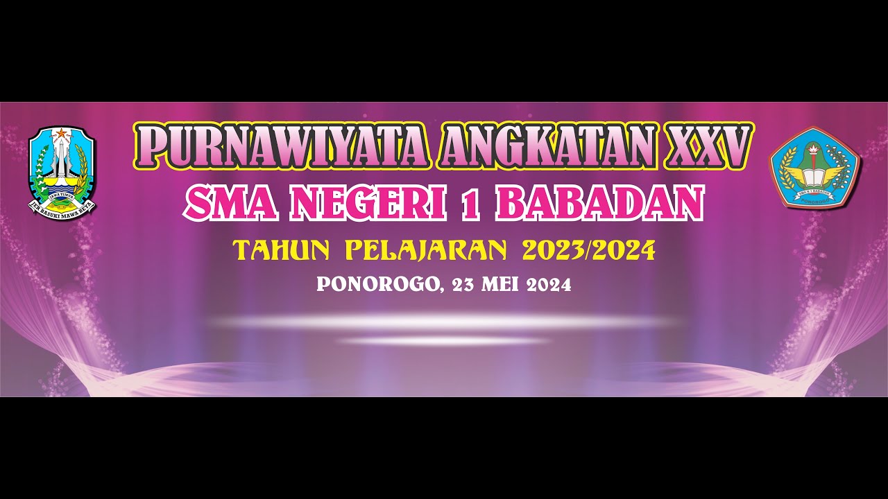 🔴LIVE ... PURNAWIYATA ANGKATAN XXV SMA NEGERI 1 BABADAN Tahun Pelajaran 2023/2024