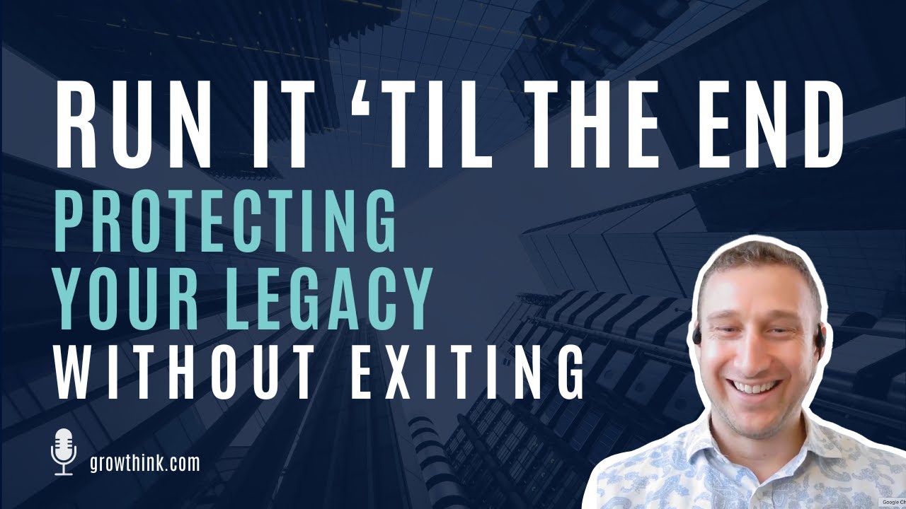 Protect Your Legacy Without Exiting