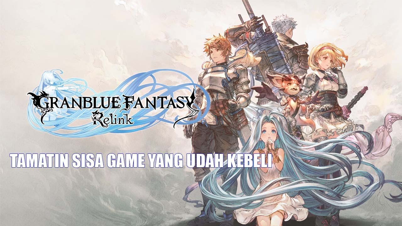 Lanjutin Story sampai Capek -Grand Blue Fantasy Relink2