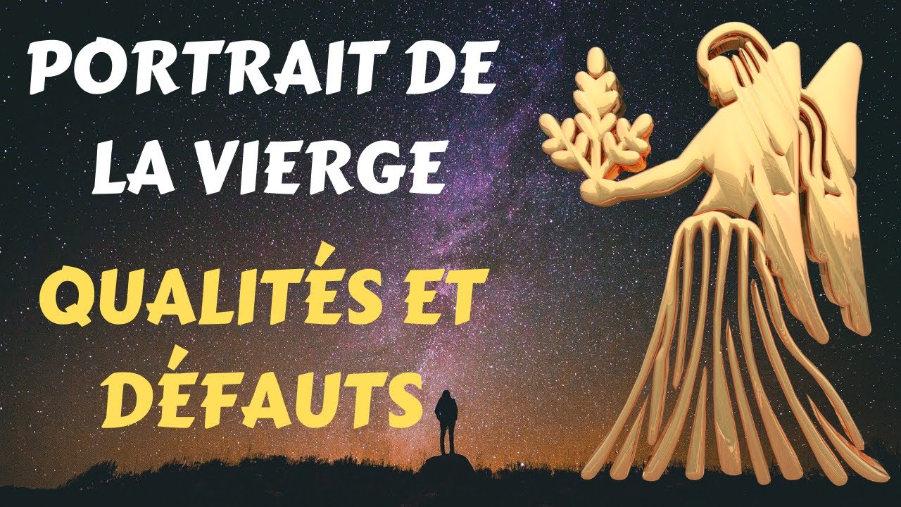 PORTRAIT DE LA VIERGE ♍ : QUALITÉS ET DÉFAUTS
