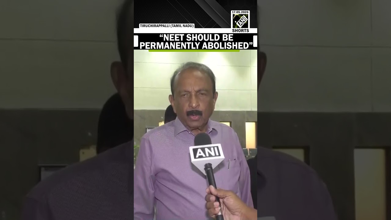 &ldquo;NEET should be permanently abolished&rdquo;, says MDMK Chief Vaiko on NEET-UG 2026 paper leak