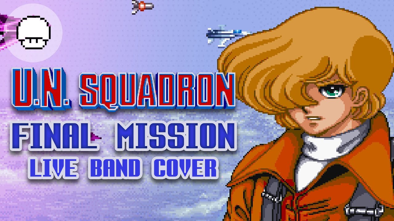 Final Mission - U.N. Squadron by Live Band (PATREON REQUEST!) | EXTRA LIVES