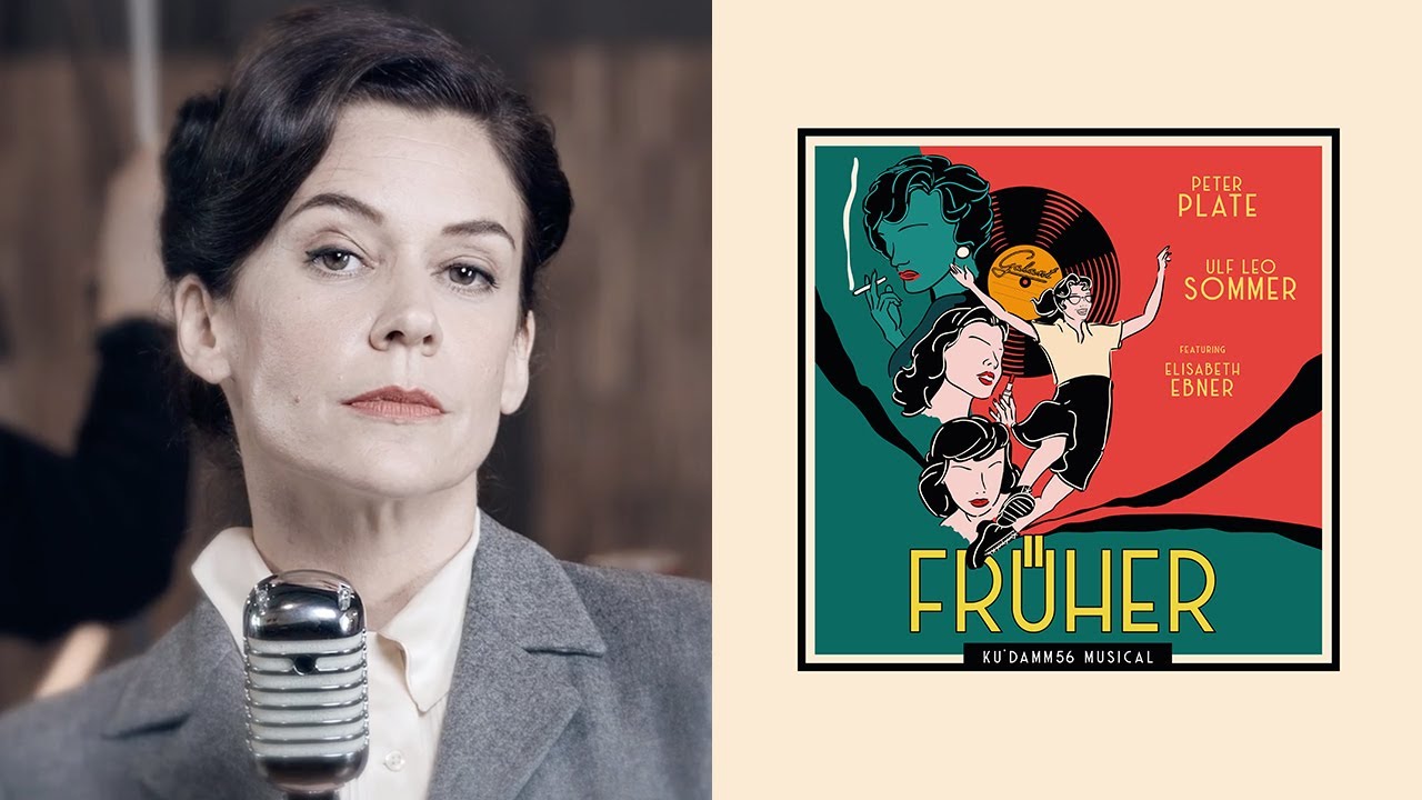 Ku'damm 56 - Das Musical - Früher - Peter Plate & Ulf Leo Sommer feat. Elisabeth Ebner