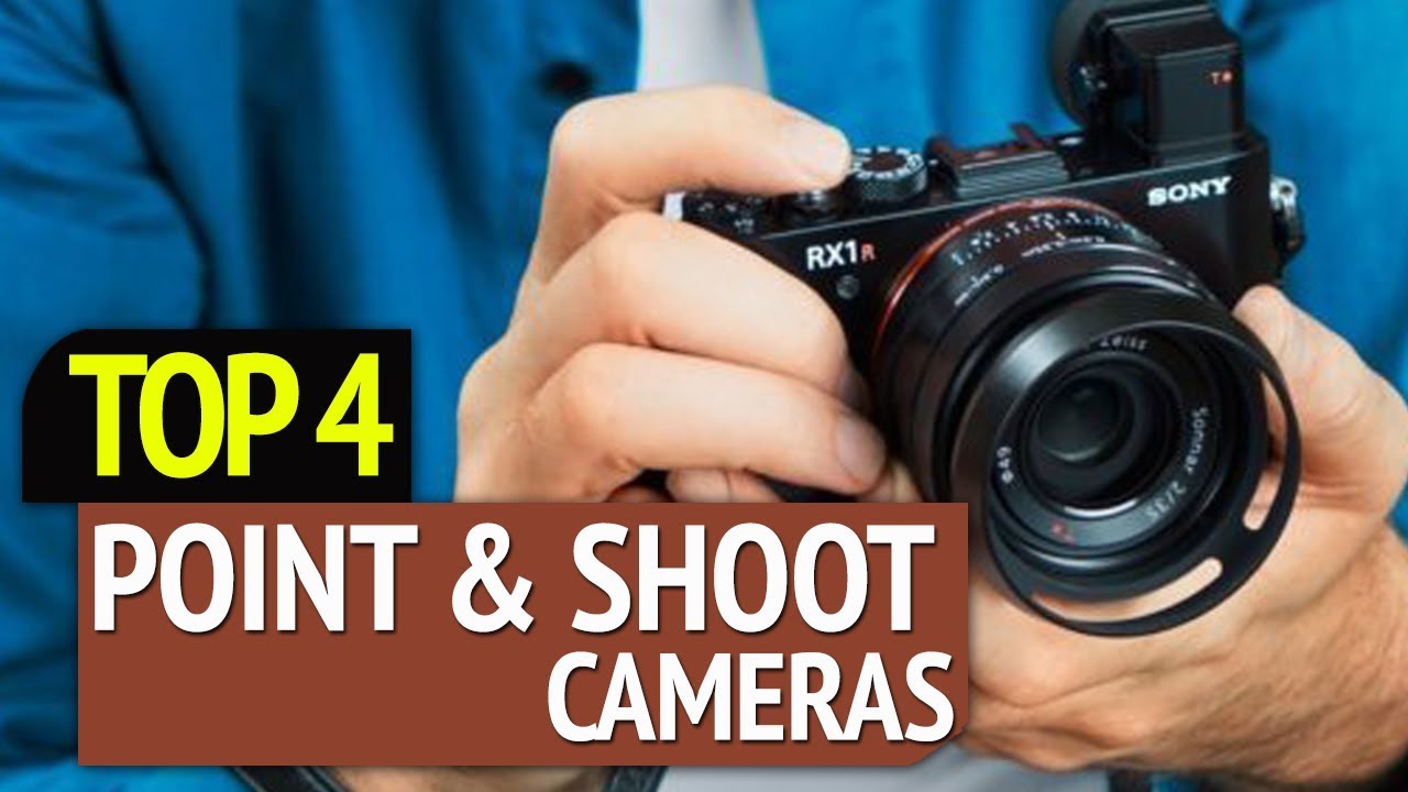 TOP 4: Best Point and Shoot Cameras 2019