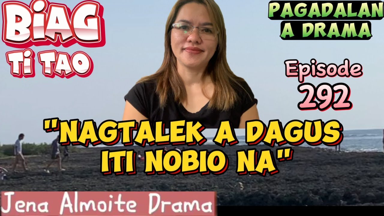 "Nagtalek a dagus iti nobip na" PAG-ADALAN a drama ilocano/ BIAG TI TAO-Episode 293/ JENA ALMOITE