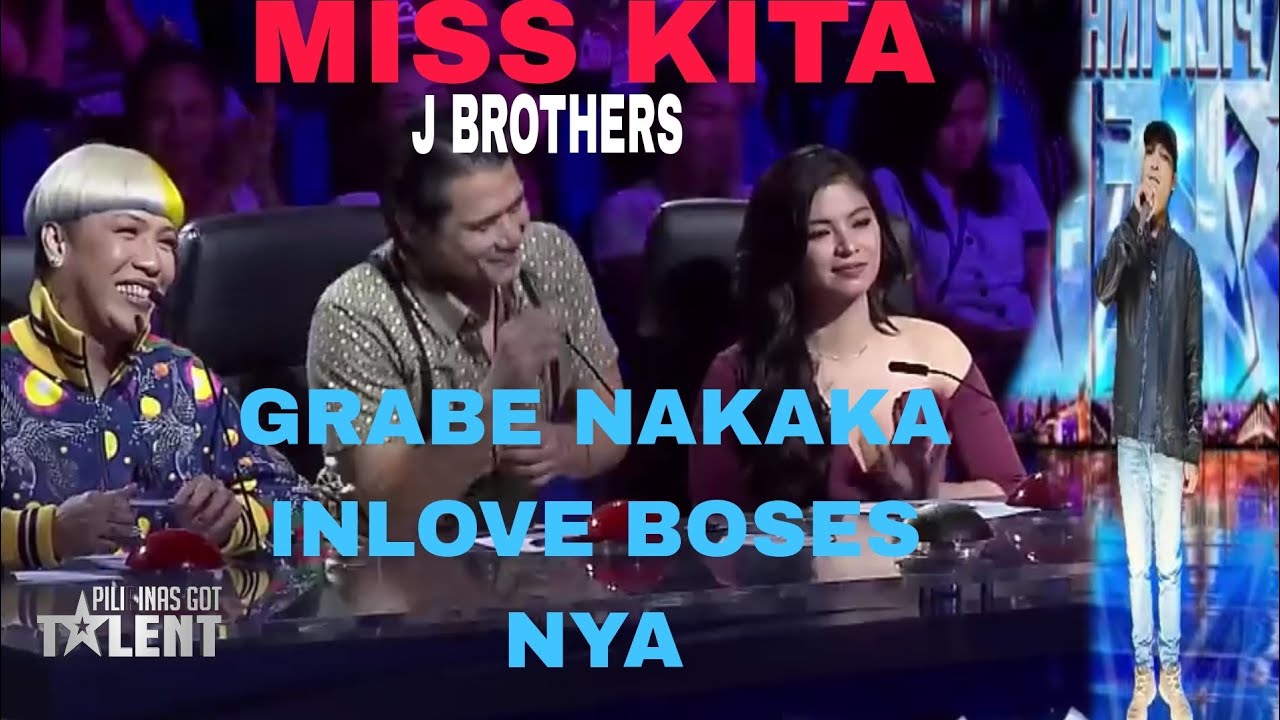MISS KITA SONG BY J BROTHERS PILIPINAS GOT TALENT AUDITION VIRAL PARODY