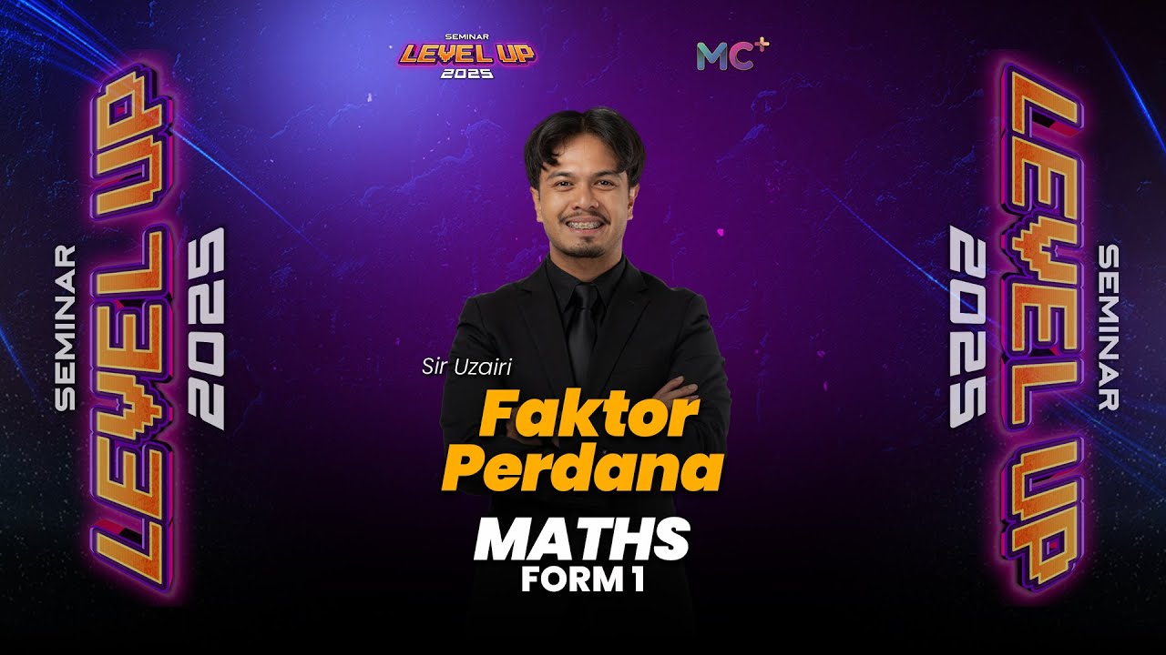 Seminar Level Up - FORM 1 MATHEMATICS | Faktor Perdana