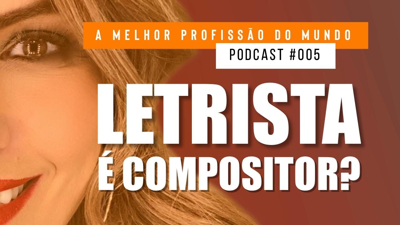 LETRISTA É COMPOSITOR? | PODCAST A MELHOR PROFISSÃO DO MUNDO | #005