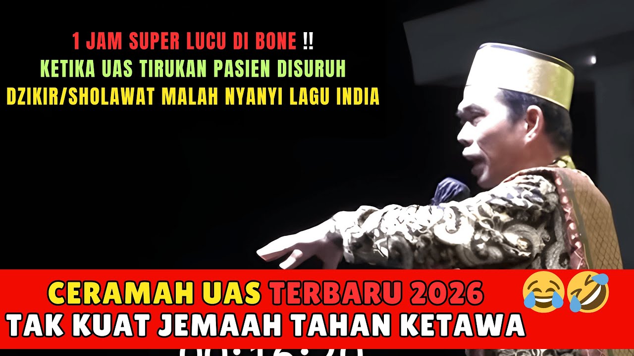 Spesial Ceramah UAS Terbaru di Bone 2026 - Ceramah Lucu UAS Terbaru, Jamaah Tak Sanggup Tahan Tawa