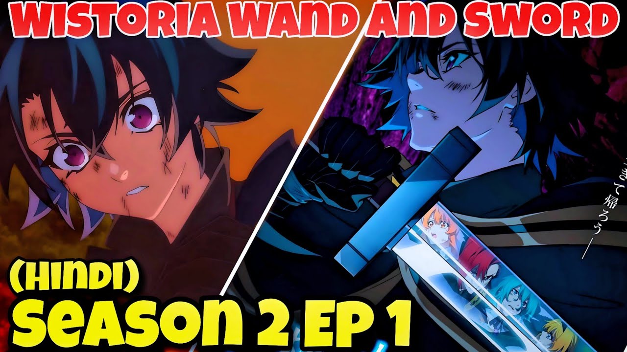 Wistoria wand and sword season 2 episode 1 in hindi | wistoria wand and sword season 2