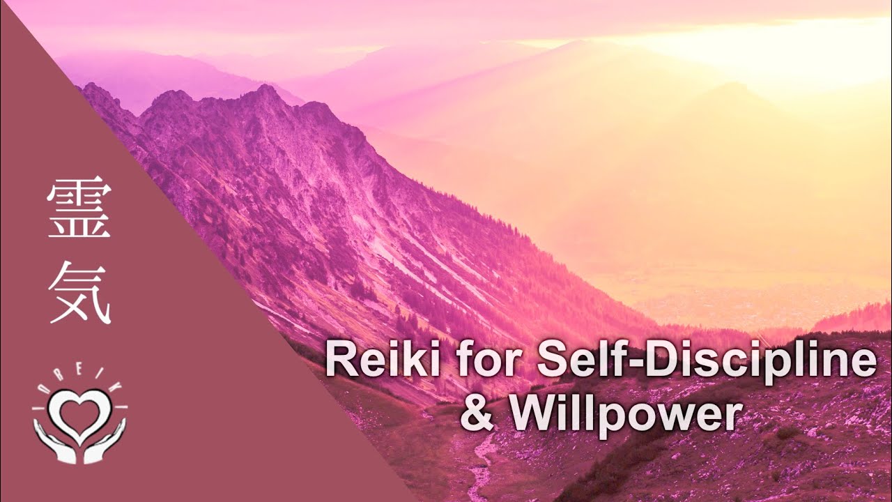 Reiki for Self-Discipline & Willpower • Boost Motivation & Endurance • Energy Healing