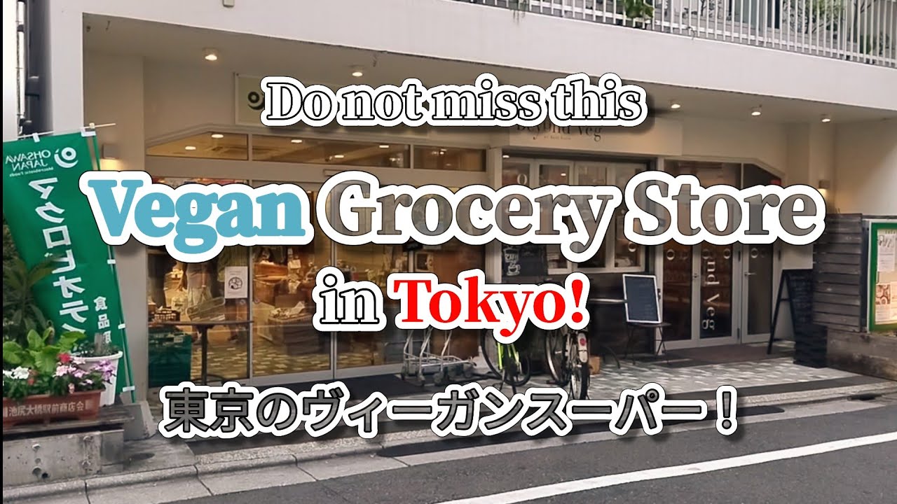 Vegan Grocery Japan】Vegan Grocery Store / Supermarket Haul. Plant-based Food Shopping in Tokyo.