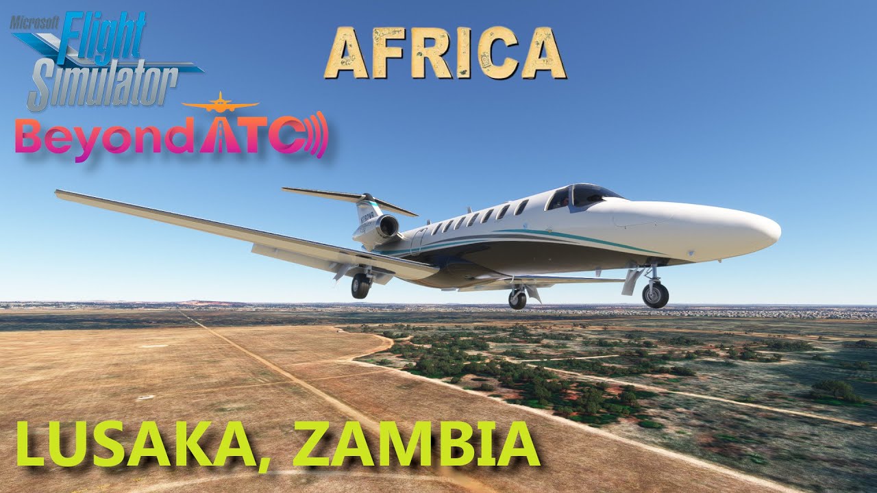 Microsoft Flight Simulator 2020 Full Flight | Citation CJ3+ | Lusaka, Zambia | Episode 274