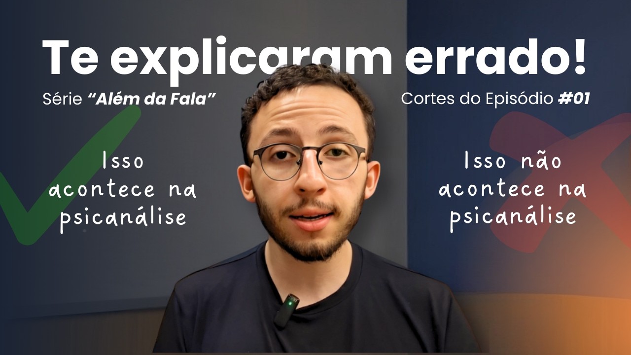 A Maioria das Pessoas NÃO ENTENDE A PSICANÁLISE | Série 