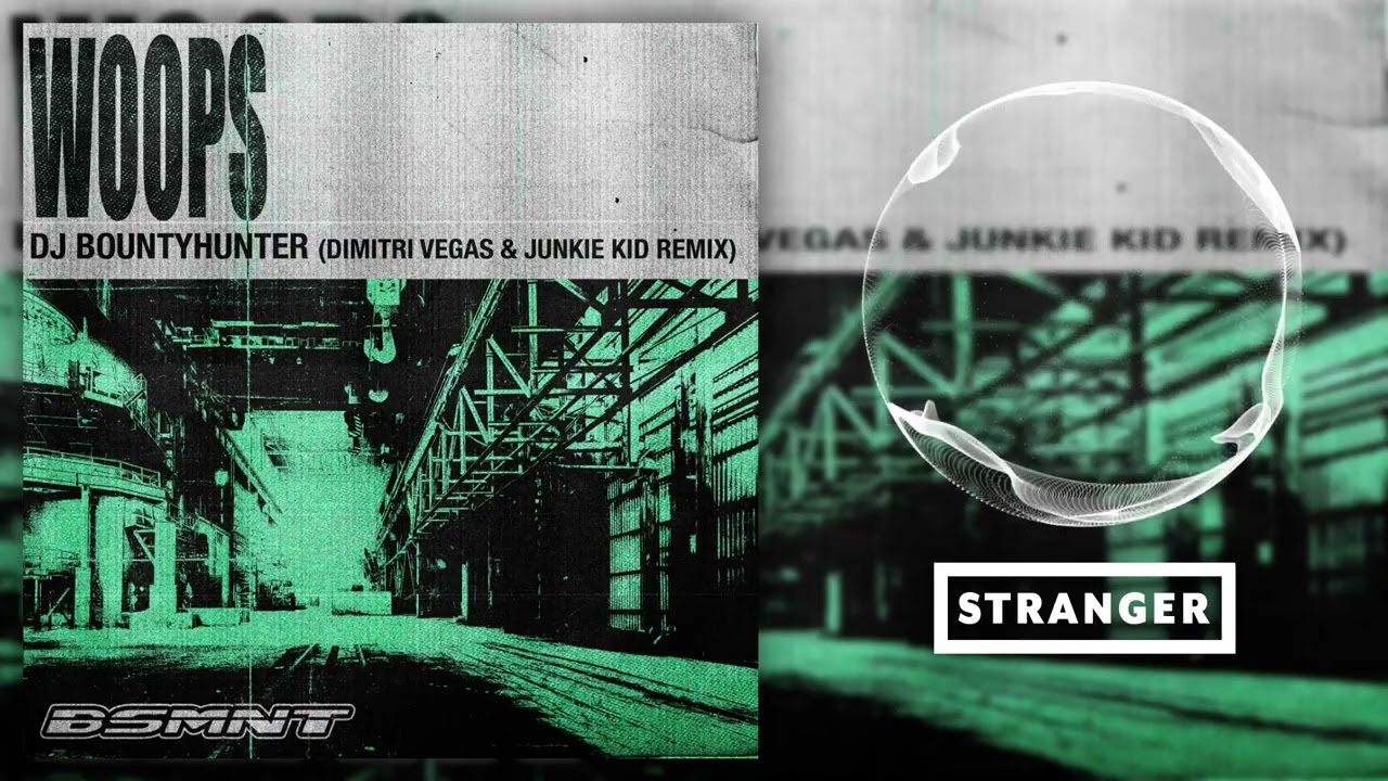 DJ Bountyhunter - Woops (Dimitri Vegas & Junkie Kid Extended Remix)