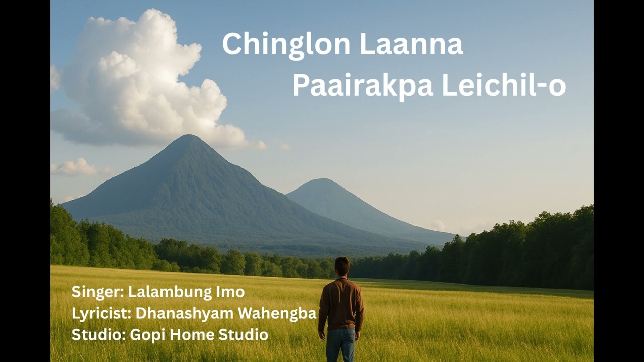 Chinglon Laanna Paairakpa - Lalambung Imo #lalambung #imo #manipurisong #newsong #sadsong