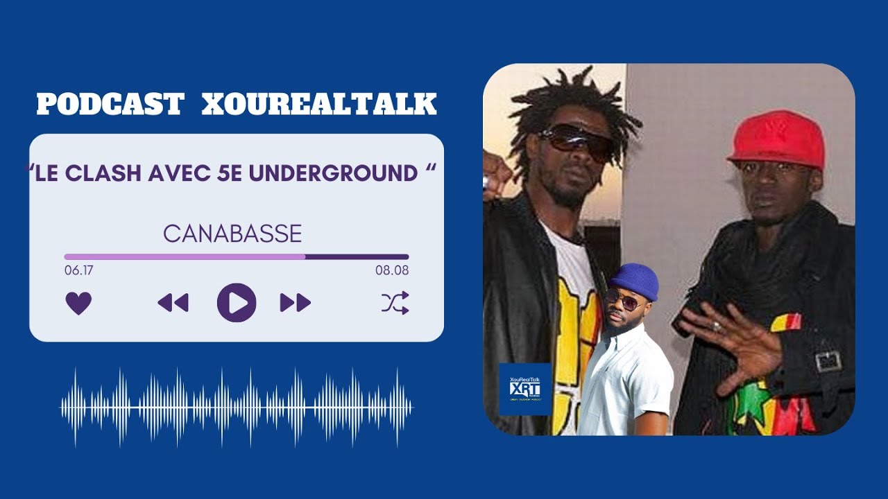 Canabasse Revient Sur Son Clash Avec 5e Underground