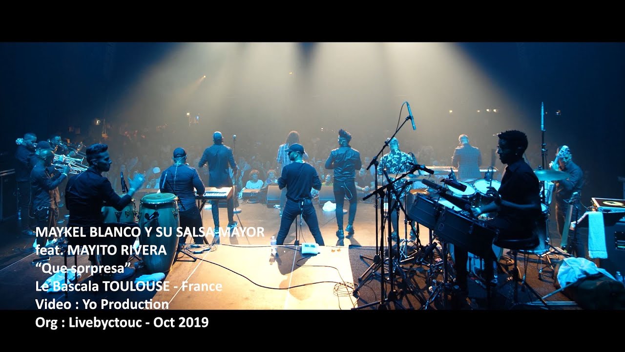 MAYKEL BLANCO Y SU SALSA MAYOR feat MAYITO RIVERA - Que sorpresa (4K Live @Toulouse Oct 2019)