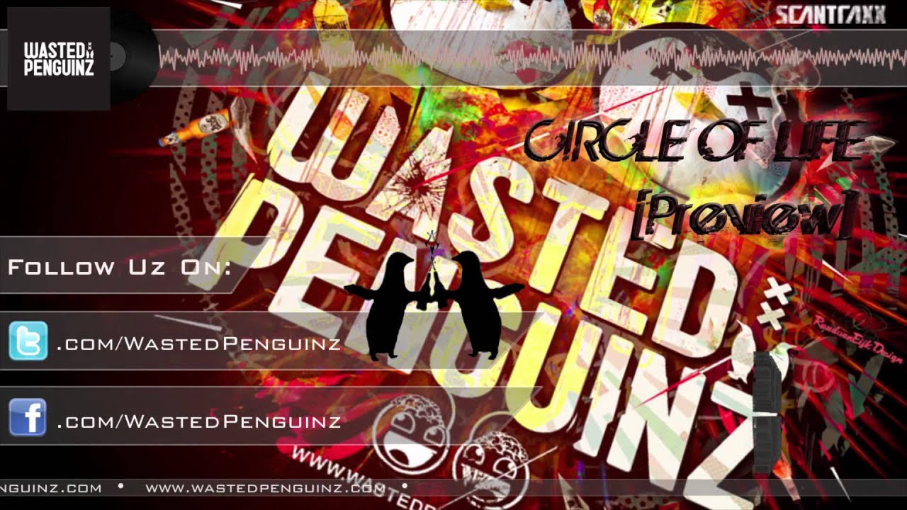 Wasted Penguinz - Circle Of Life (Preview)