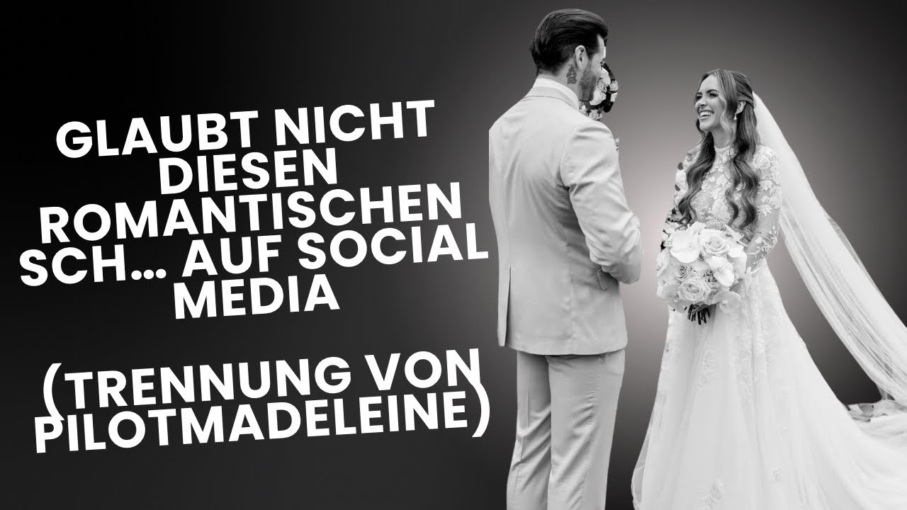 Glaubt nicht diesen romantische Sch... auf Social Media (Trennung von pilotmadeleine)