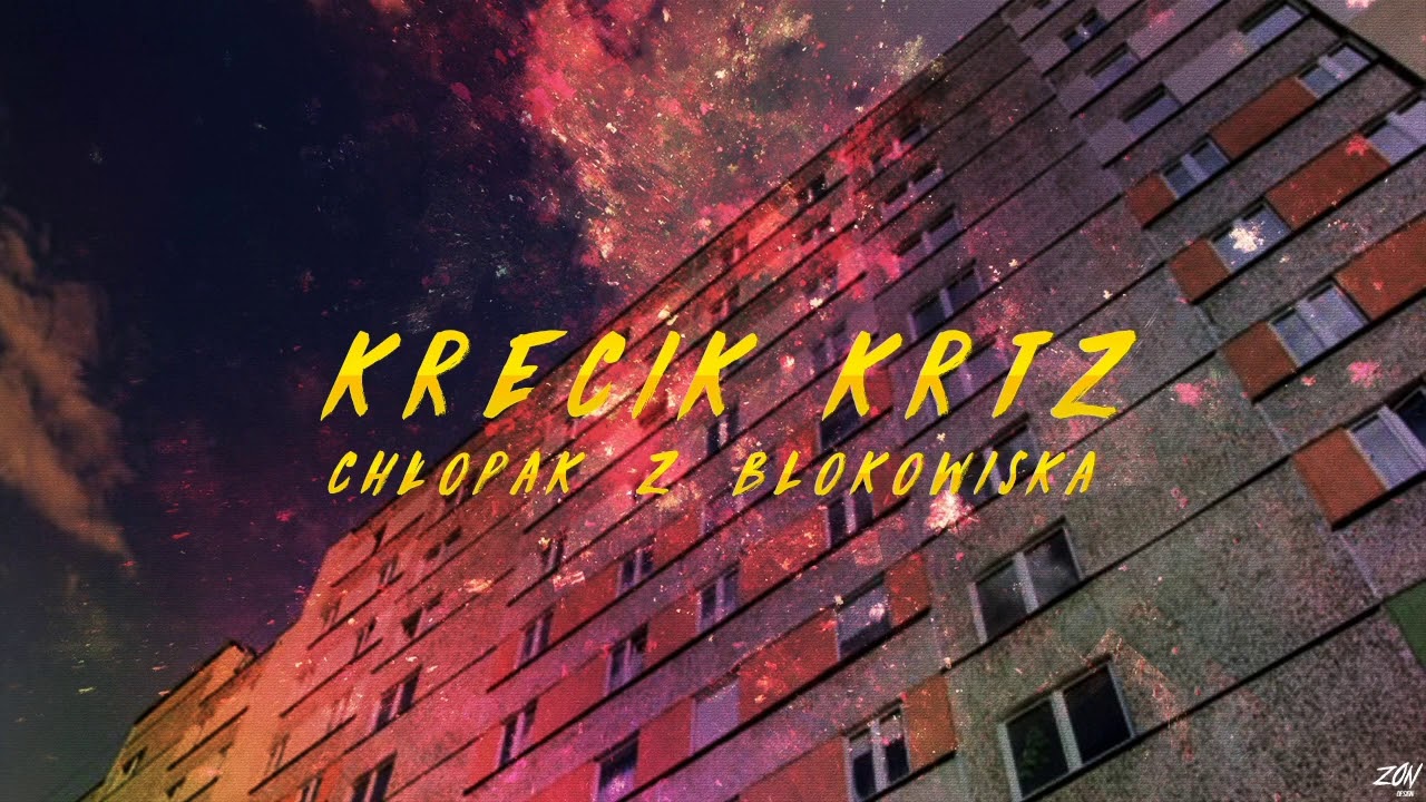 Krecik KRTZ - Chłopak z Blokowiska