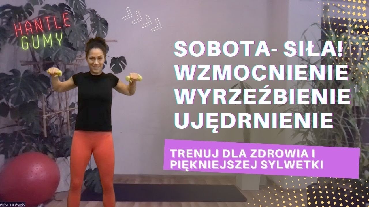 💫🏋️‍♂️ Sobota - Siła! Trening Wzmacniający dla Kobiet - Wzmocnij, Ujędrnij i  Wymodeluj Swoje Ciało!