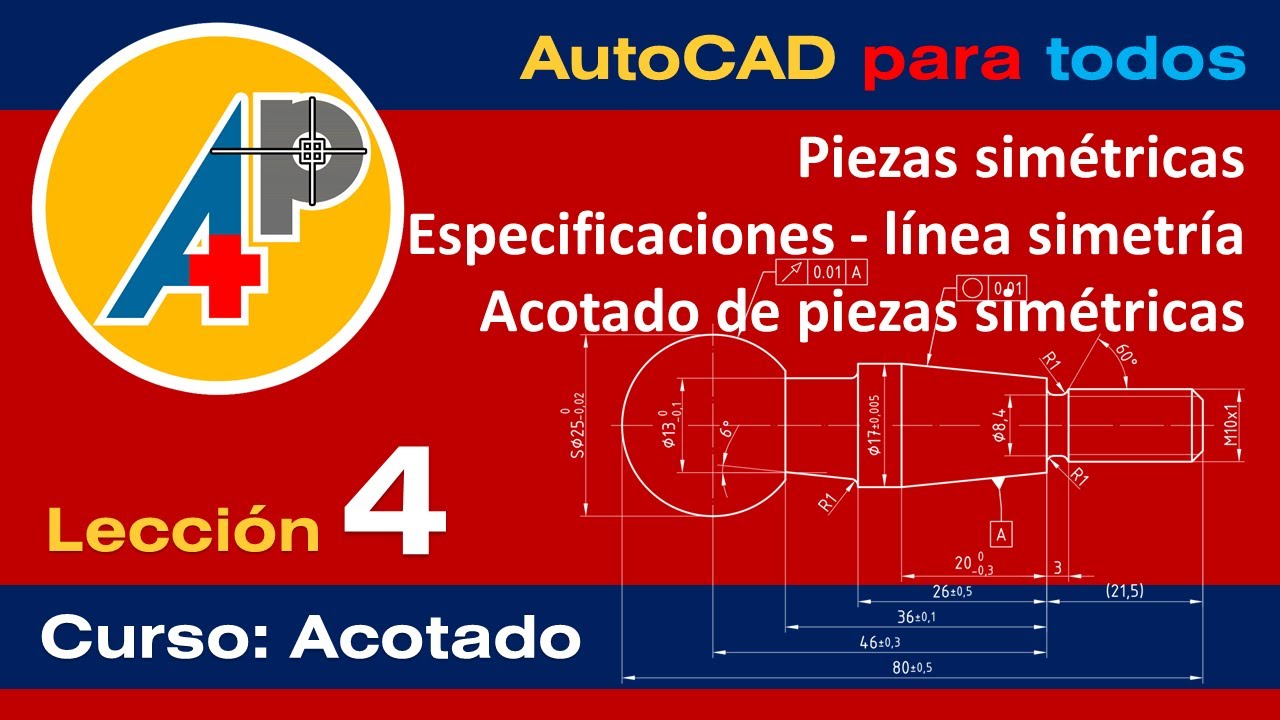 Curso de Acotado - Lección 04: Acotado de piezas simétricas