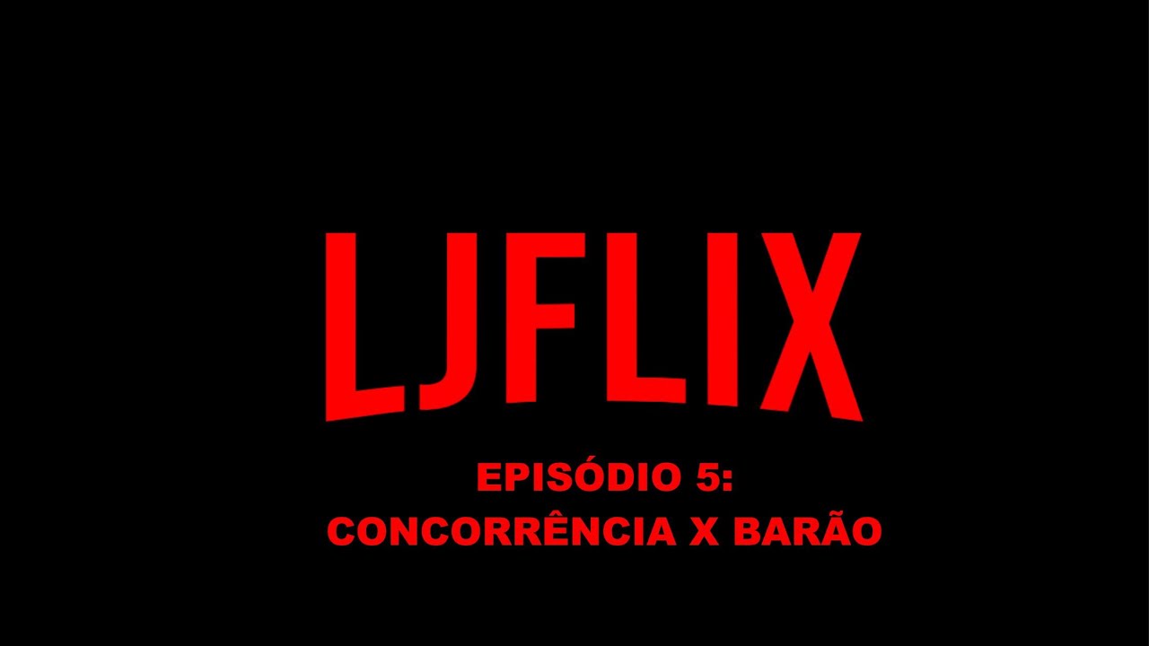 Lj Flix #5: CONCORR&Ecirc;NCIA VS BAR&Atilde;O | Momentos LJ Aulas