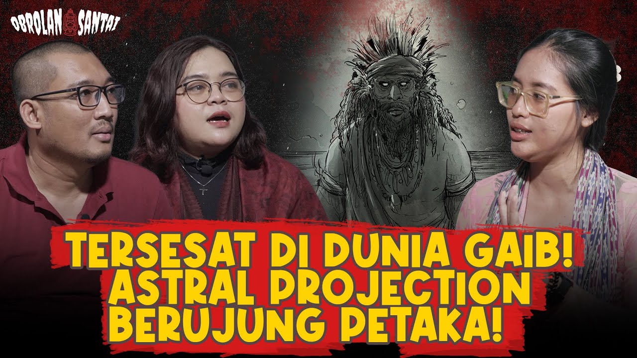 KISAH NYATA ASTRAL PROJECTION PALING NGERI!
