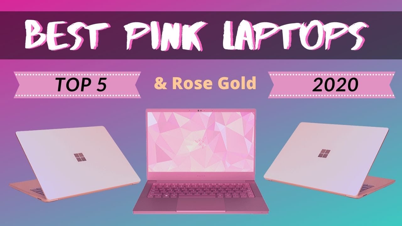 Best Pink and Rose Gold Laptops in 2022 | (Top 5) - Look Stunning |