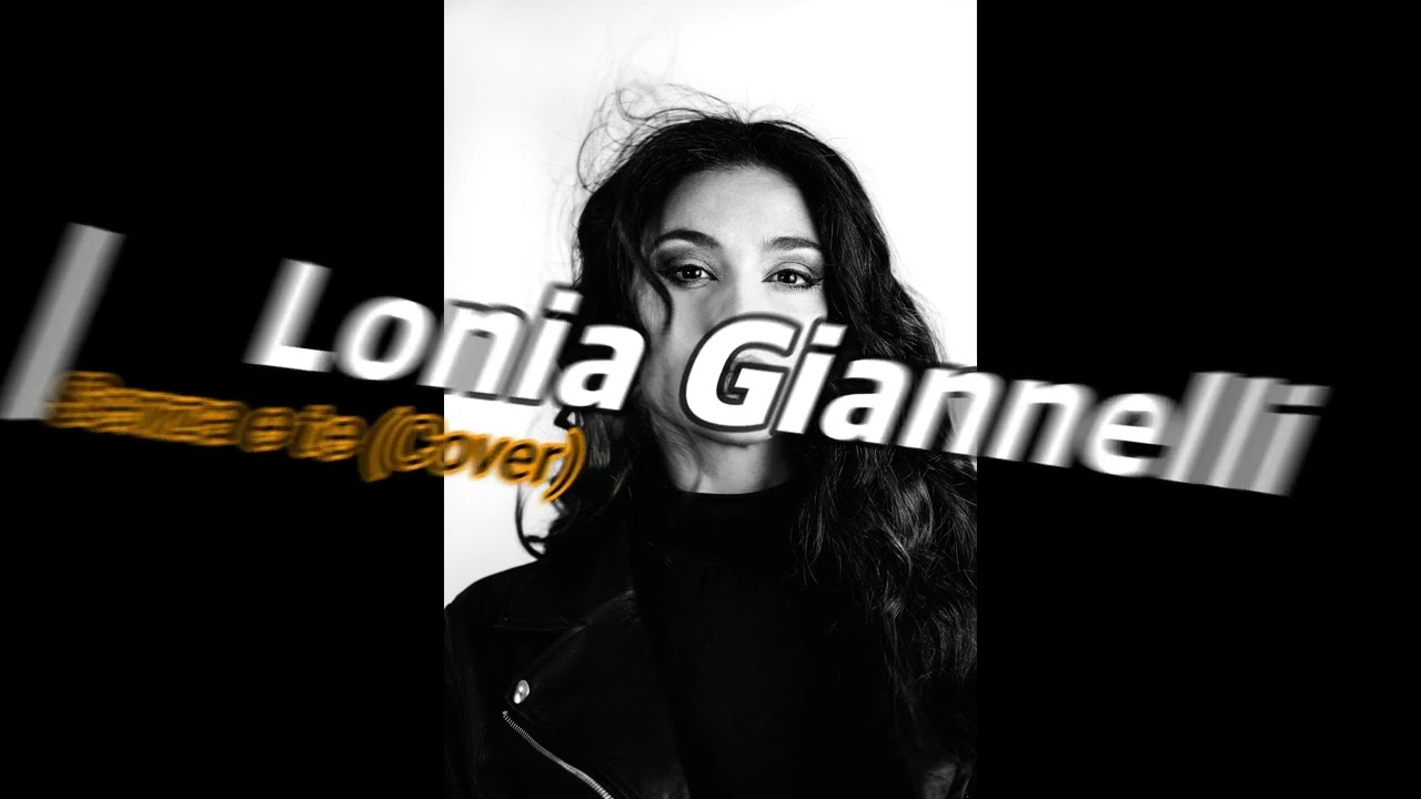 Lonia Giannelli - Senza e te (Cover)