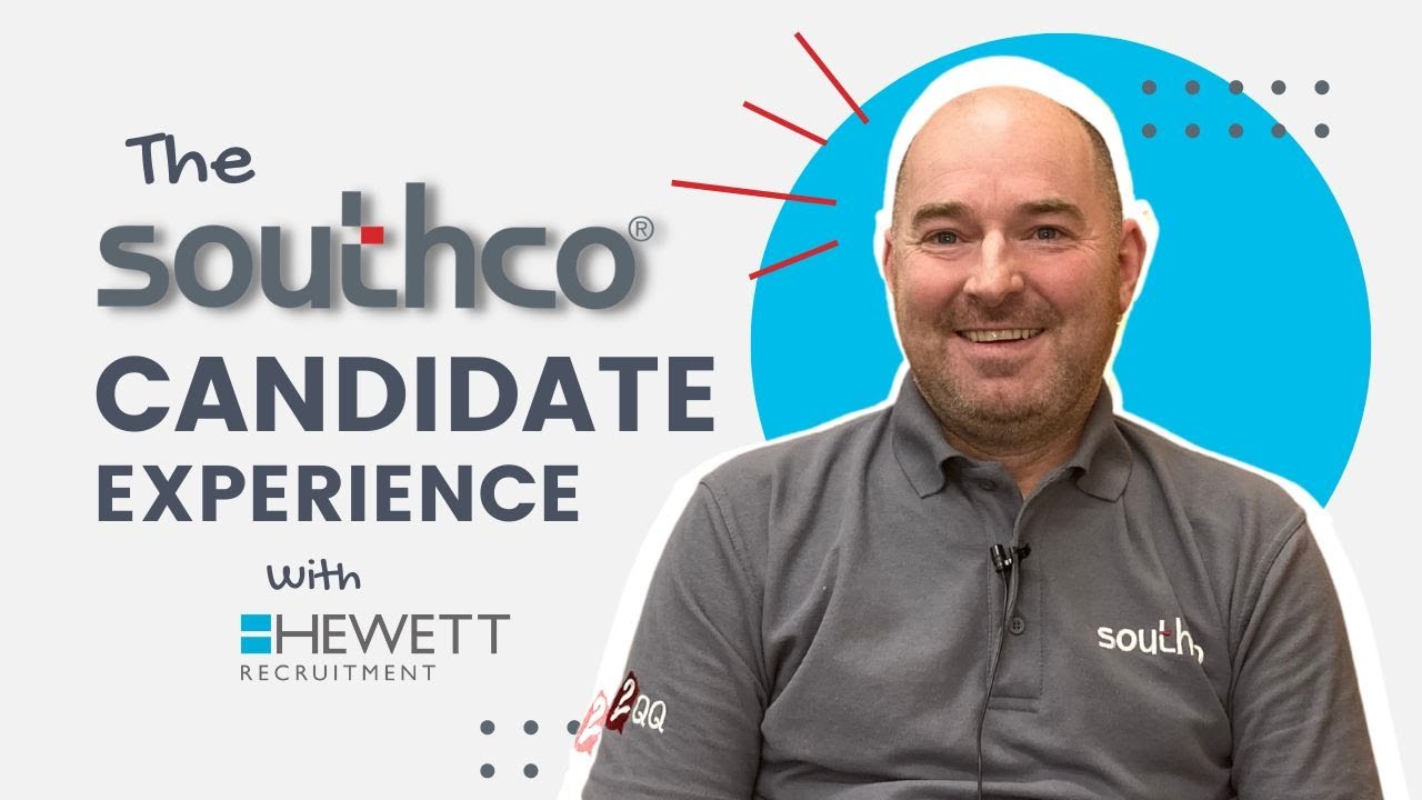 The Southco Candidate Experience - Hewett Recruitment