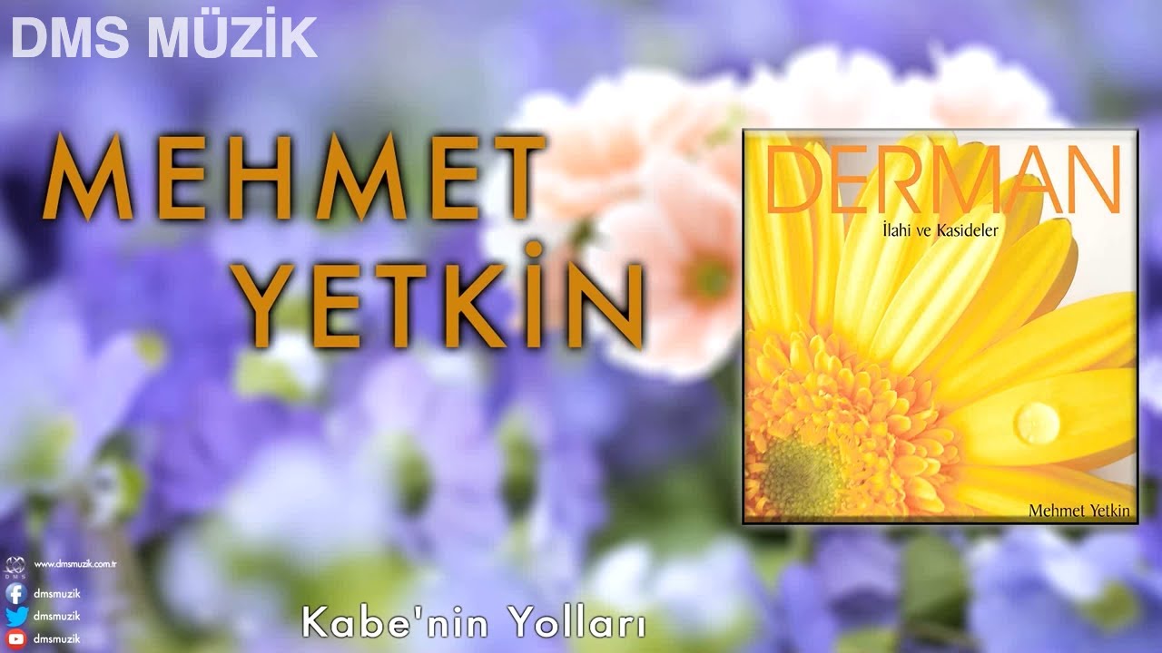 Mehmet Yetkin - Kabe'nin Yolları [ Derman © 2013 DMS Müzik ]