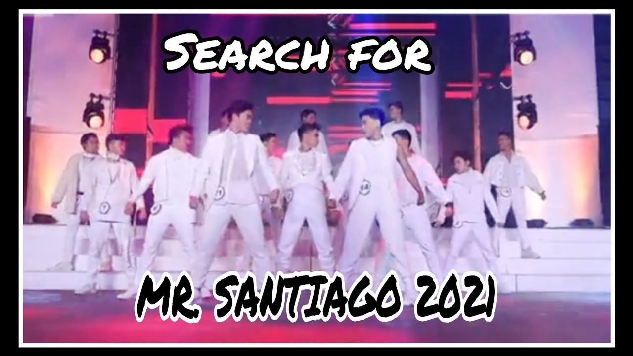 SEARCH FOR MR. SANTIAGO 2021 PRODUCTION NUMBER / SELF INTRODUCTION