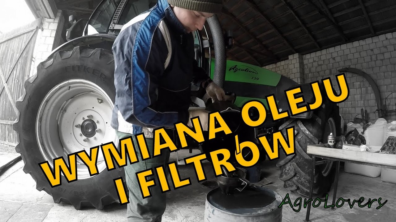 WYMIANA OLEJU I FILTRÓW W DEUTZ-FAHR AGROTRON 130| AgroLovers
