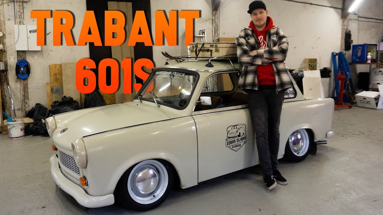 TRABANT 601S - ALLE BISHERIGEN UMBAUTEN!