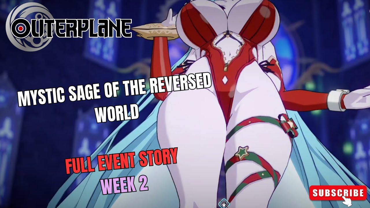 Outerplane | Mystic Sage of the Reversed World Week 2 | ALL Event Stages | Gameplay, Story & Combat