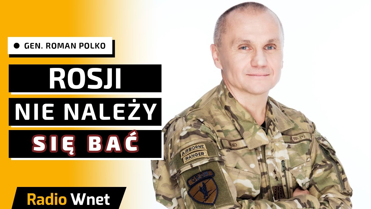 Gen. Polko: Rosja uruchomiła kampanię strachu. Grozi, że zaatakuje Polskę. Nie trzeba się tego bać
