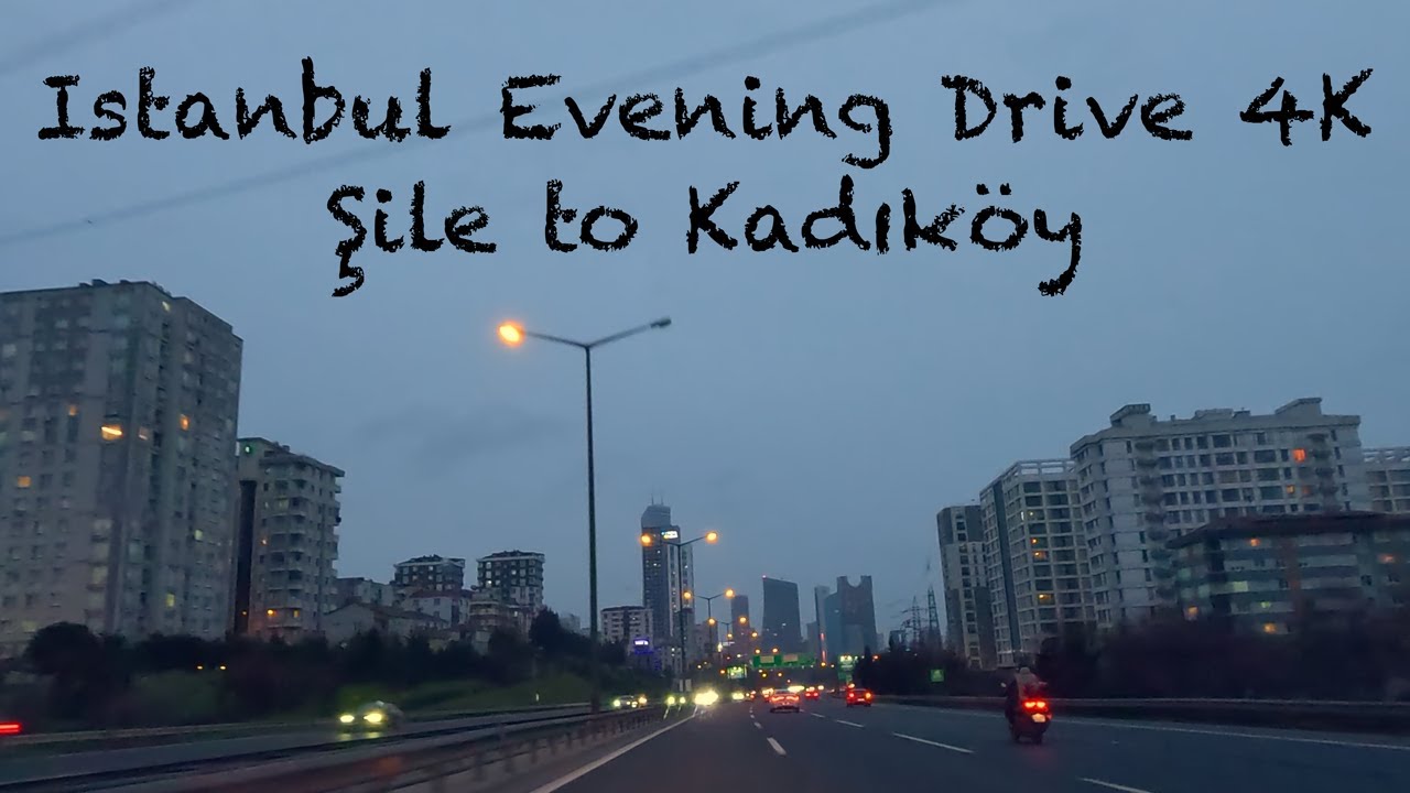 Istanbul Evening Drive 4K | Şile to Kadıköy