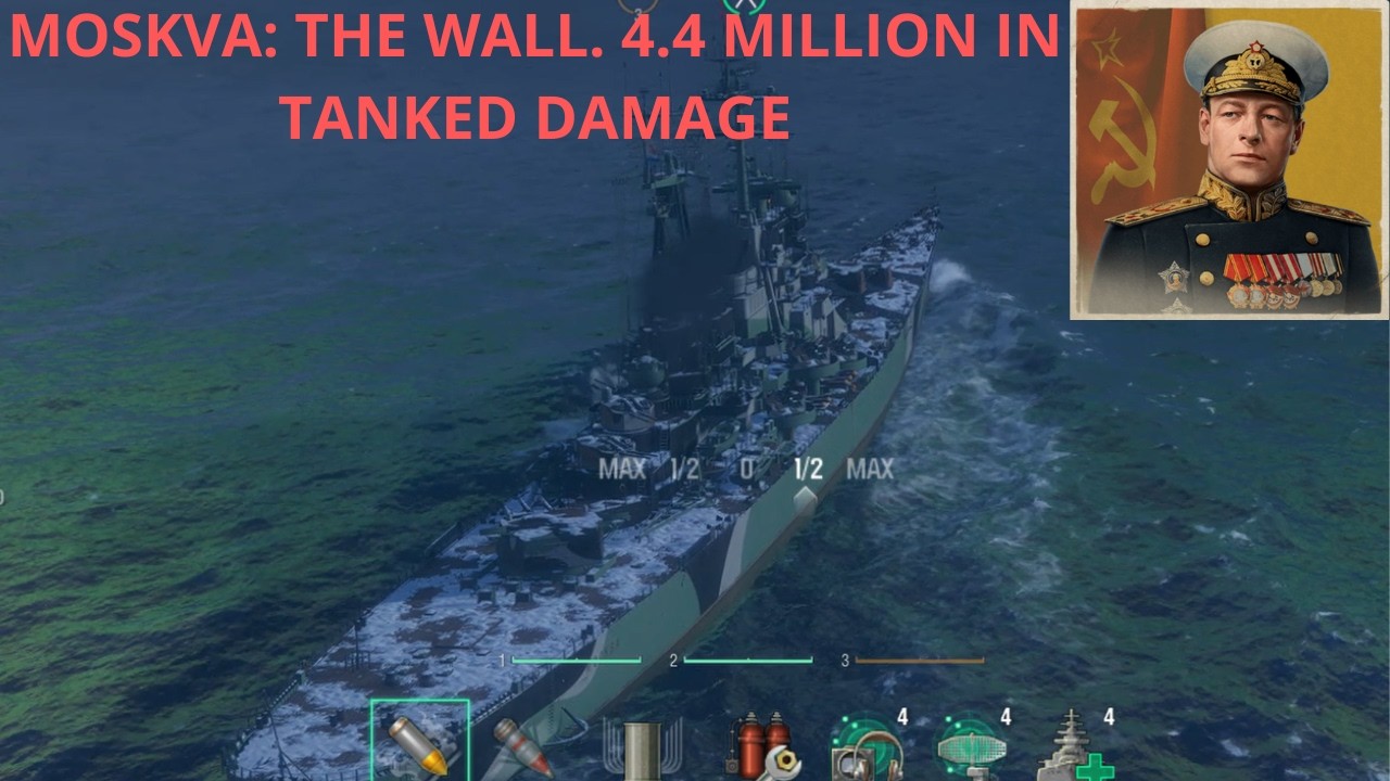 WOWS: MOSKVA 4.4 MILLION IN TANKED DAMAGE