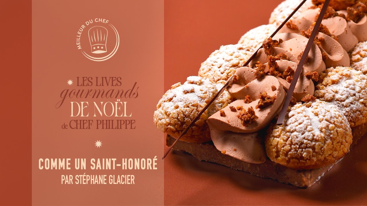 Les Lives de Noël du Chef Philippe : Comme un Saint-Honoré avec le Chef Stéphane Glacier 👨‍🍳