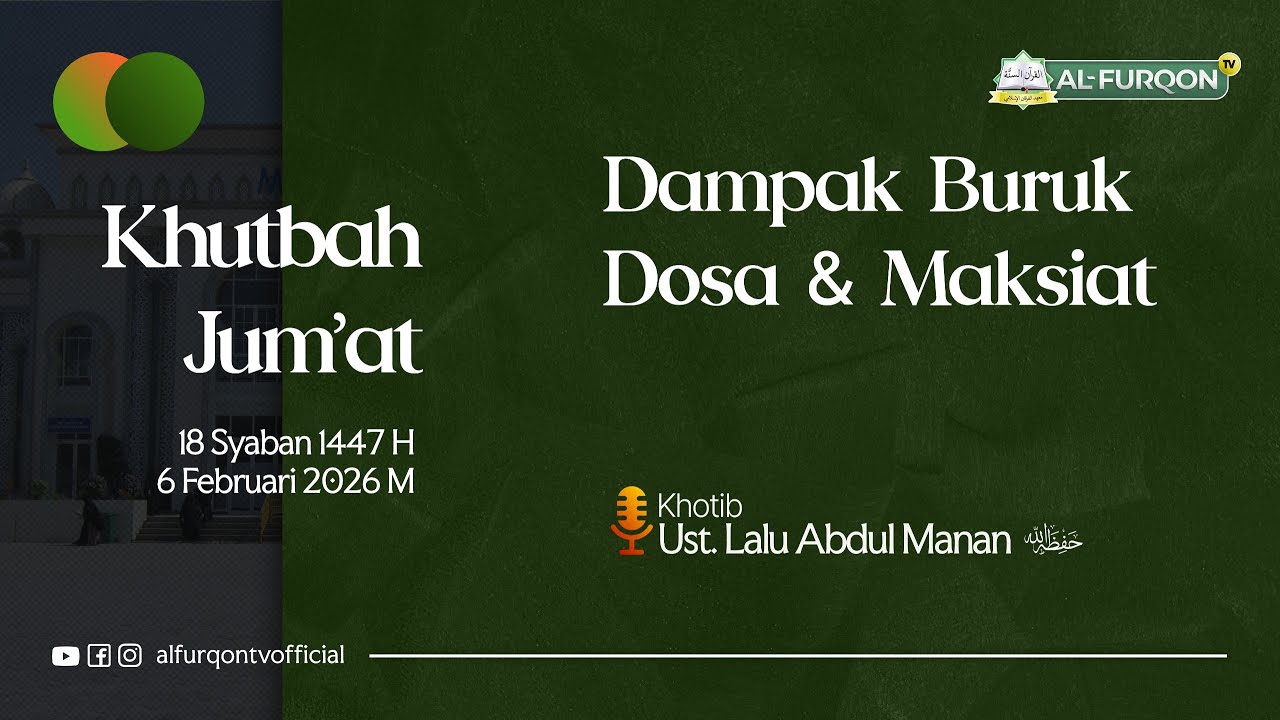 Khutbah Jum'at: Dampak Buruk Doosa & Maksiat | Ustadz Lalu Abdul Manan