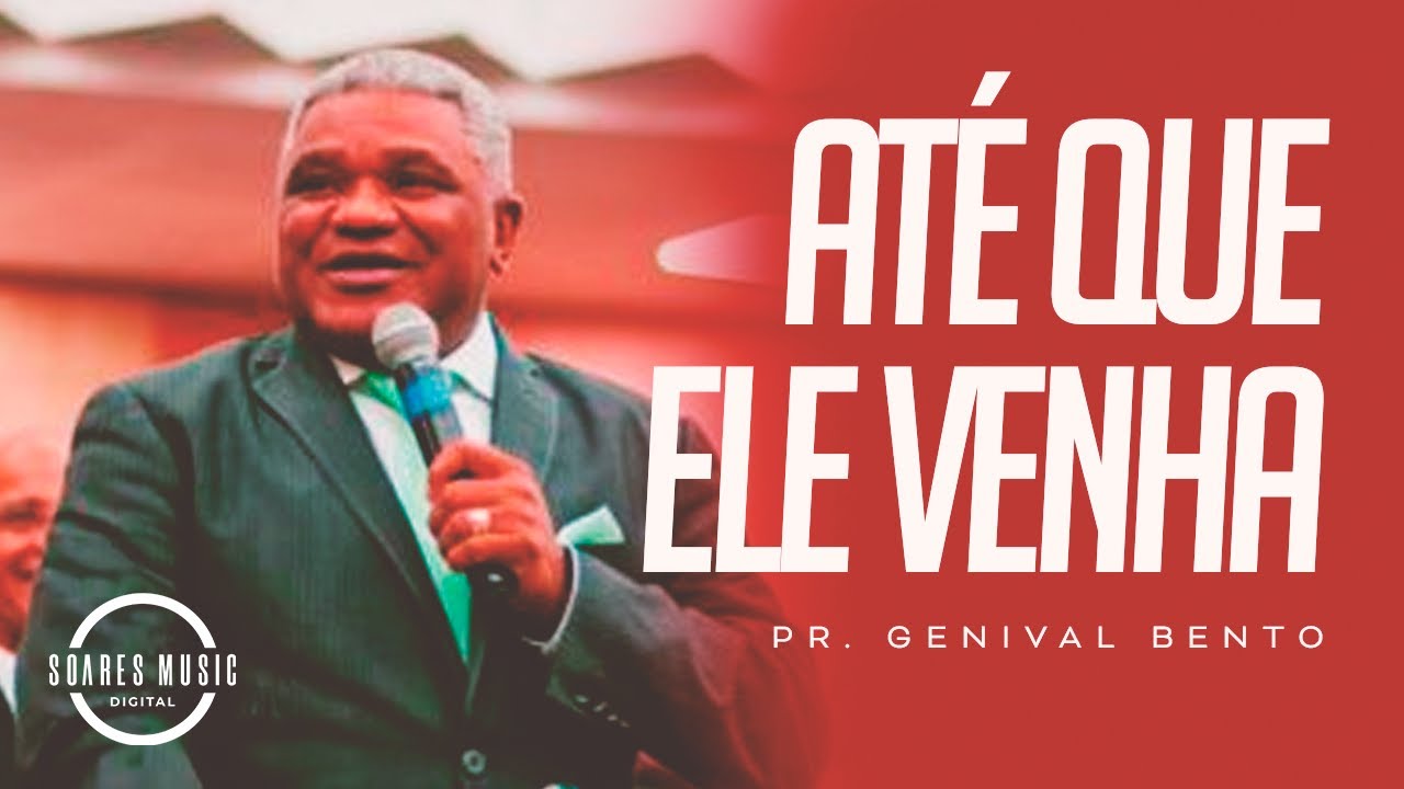Até Que Ele Venha  Pr Genival Bento Ao Vivo  ADMA